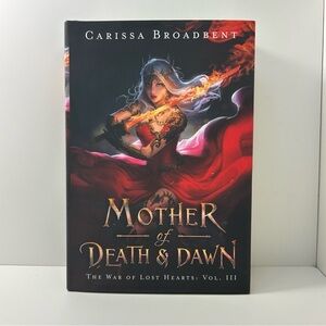 Mother of Death and Dawn Hardcover by Carissa Broadbent